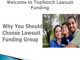 Efficient  Lawsuit Advance and methods at TopNotch