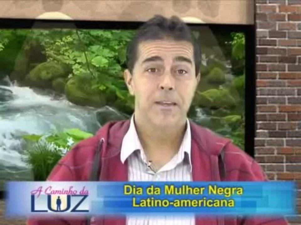 A Caminho da Luz do dia 25-07-2013