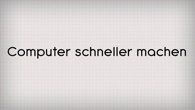 Computer schneller machen - PC extrem verschnellern (Festplatte bereinigen)