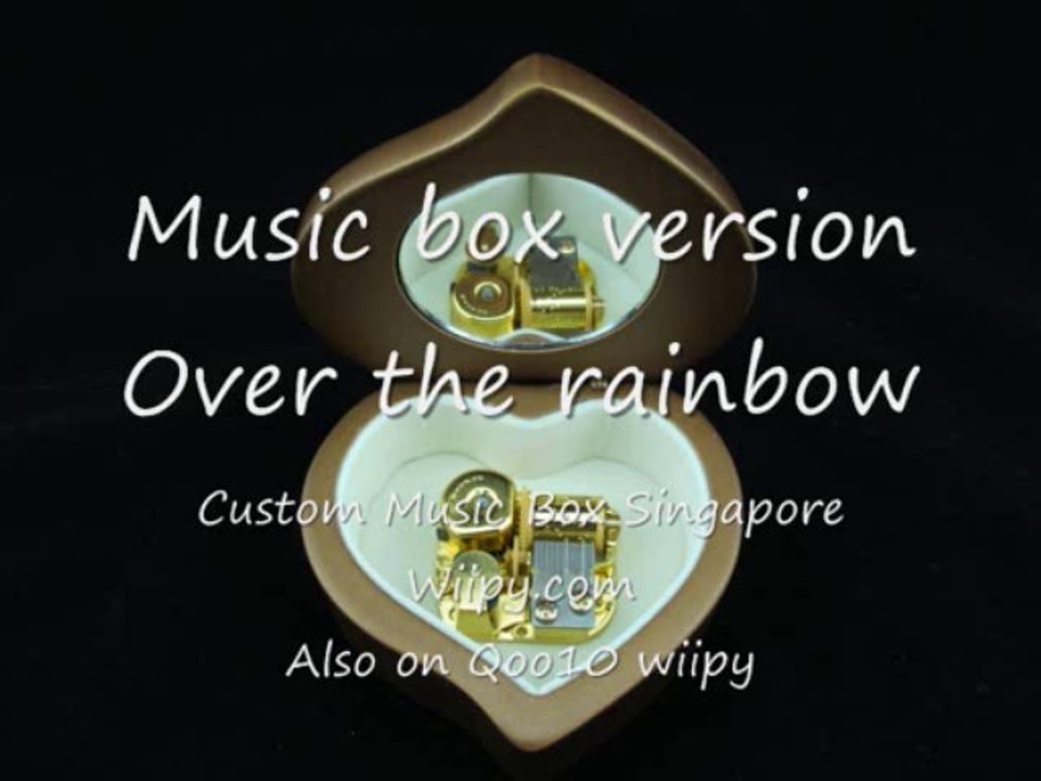 Music Box: Over the rainbow