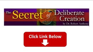 Dr. Robert Anthony - The Secret Of Deliberate Creation And More!