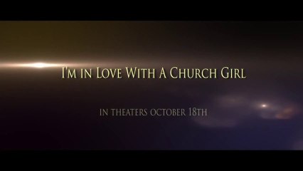 I m in Love with a Church Girl  (2013) Trailer