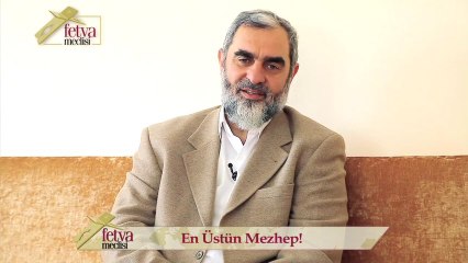 103) En Üstün Mezhep - Nureddin Yıldız - fetvameclisi.com