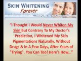 skin whitening forever review   skin whitening forever show   How to whitening skin