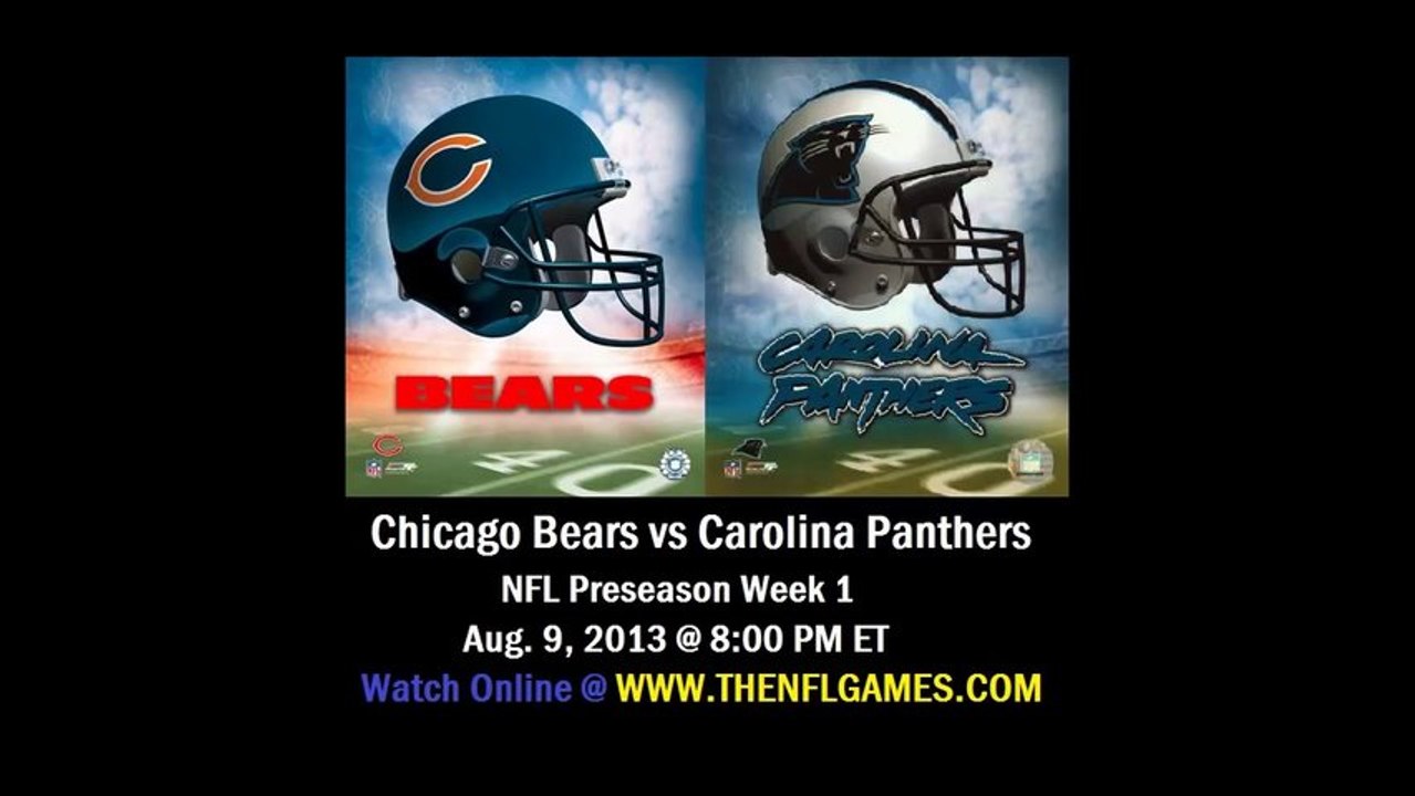 Watch Chicago Bears vs Carolina Panthers Live Stream Online 2013 NFL Preseason Game