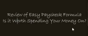 Don't Buy Easy Paycheck Formula Until You See This Review
