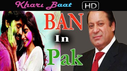Khari Baat - Raanjhanaa Bollywood Movie Banned In Pakistan