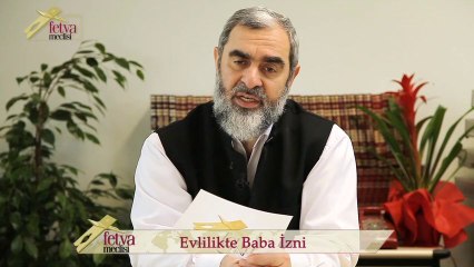 87) Evlilikte Baba İzni-Nureddin Yıldız - fetvameclisi.com