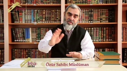96) Özür Sahibi Müslüman-Nureddin Yıldız - fetvameclisi.com