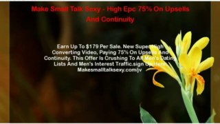 Make Small Talk Sexy - High Epc 75% On Upsells And Continuity