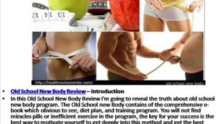 Old School New Body Review - Health Review Center