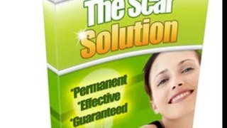 The Scar Solution - Natural Scar Removal! Review + Bonus