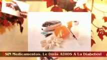 NUEVO TRATAMIENTO PARA PREVENIR Y REVERTIR LA DIABETES NATURALMENTE!!!