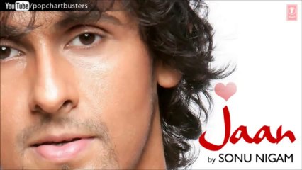 Tujhe Chhune Ko Dil Kare Full Song - Sonu Nigam (Jaan) Album Songs