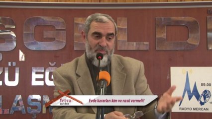 155) Evde kararları kim ve nasıl vermeli? - Nureddin Yıldız - fetvameclisi.com