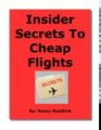 Insiders Secrets to Cheap Flights Review + Bonus