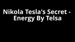 Energy By Tesla - Nikola Tesla Secret for Energy