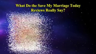 Save My Marriage Today Review
