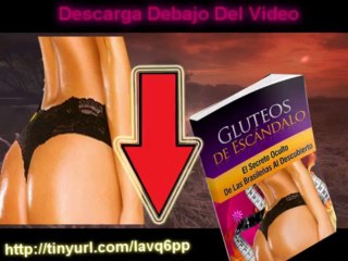 Ejercicios para aumentar los gluteos Gluteos De Escandalo