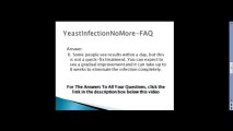 Yeast Infection No More FAQ,How quickly will I be cured Question