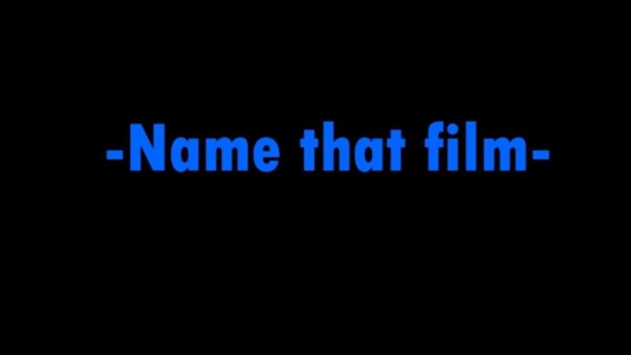 name those films