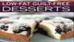 Guilt Free Desserts Recipes + Guilt Free Desserts Reviews