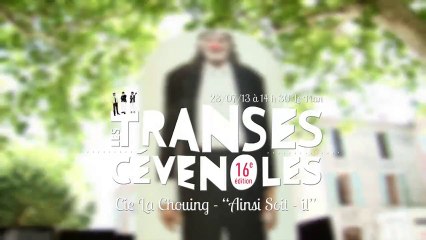 Les transes Cévenoles 2013 - Cie La Chouing "Ainsi soit-il" (27&28/07/13)