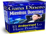 Ganar Dinero Mientras Duermes + Ganar Dinero Mientras Duermes PDF