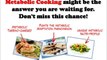 Metabolic Cooking Review - A Closer Look at How Metabolic Cooking Works!