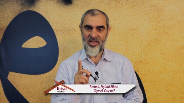 185-Resimli, Figürlü Elbise Giymek Caiz mi? - Nureddin Yıldız - fetvameclisi.com