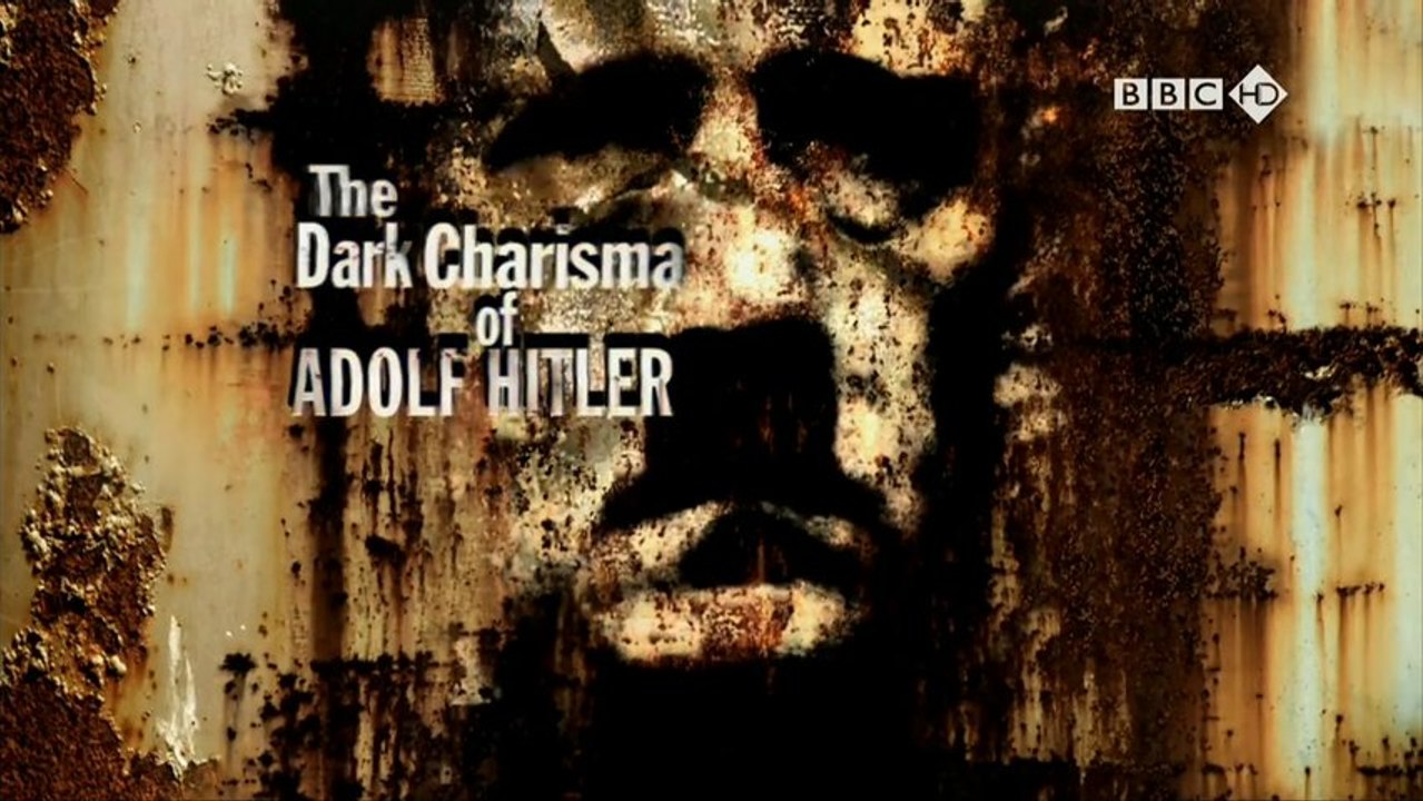 The Dark Charisma of Adolph Hitler   Episódio 2 [BBC HD]