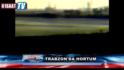 Trabzon Akçakale hortum (28.07.2013)