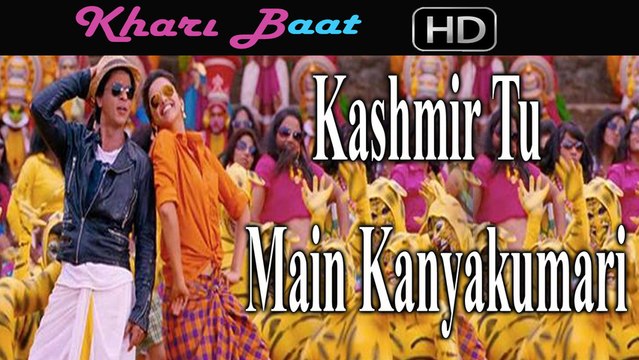 Kashmir Tu Main Kanyakumari Song Review - Chennai Express