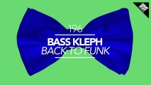 Bass Kleph - Back to Funk (Original Mix) [Great Stuff]