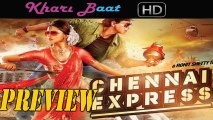 Chennai Express Movie Preview | Shahrukh Khan | Deepika Padukone | Rohit Shetty