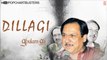 ☞ Ghulam Ali - Apni Ghazalon Mein Tera Husn Sunaun Aaja - Super Hit Ghazals 'Dillagi' Album