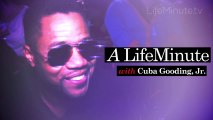 A LifeMinute with Cuba Gooding, Jr.