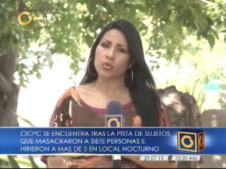 Autoridades buscan a homicidas de 7 personas en un local nocturno de Ciudad Bolívar