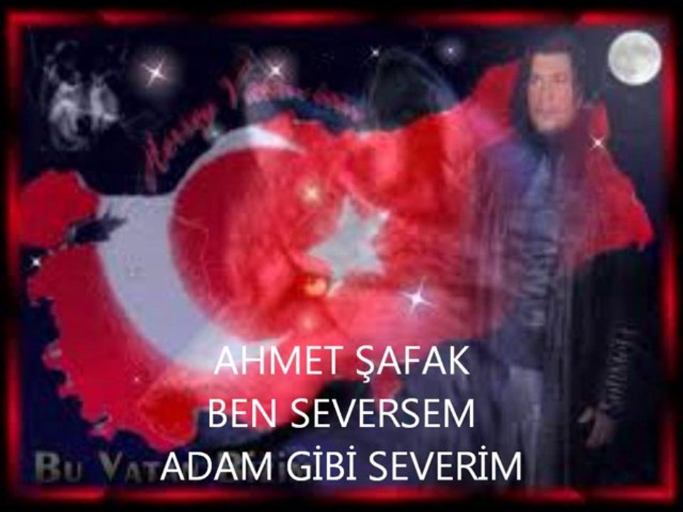 AHMET ŞAFAK '' BEN SEVERSEM ADAM GİBİ SEVERİM ''