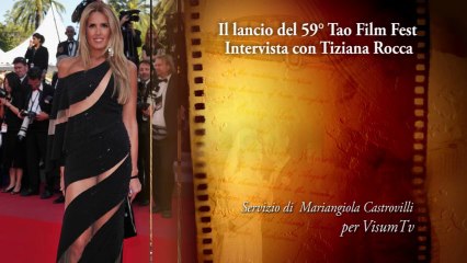 Il lancio del 59° Taormina Film Fest - Intervista con Tiziana Rocca