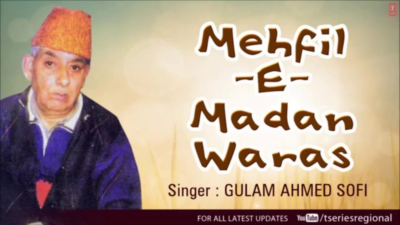Ha Talibo Dar Mo Dar Mo Kashmiri Song _ Mehfil-E-Madan Waras (Gulam Ahmad Sofi)