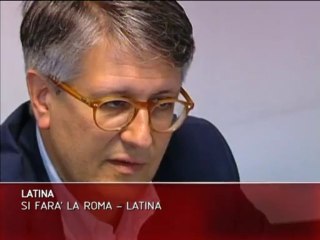 LATINA: LA ROMA-LATINA SI FARA'