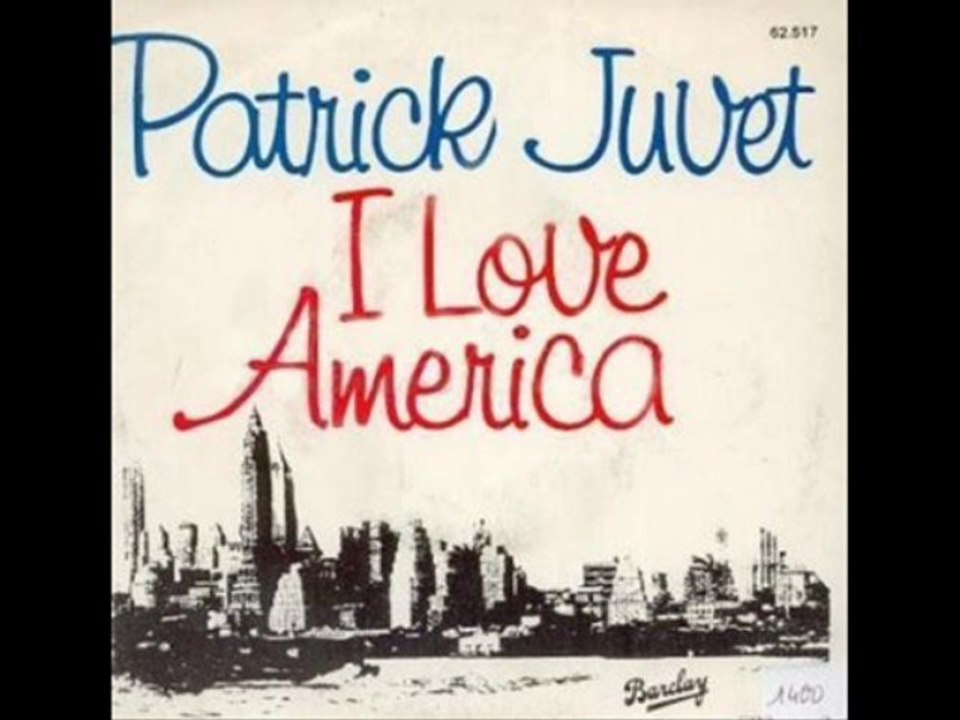 Patrick Juvet - I Love America