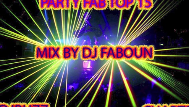 PARTYFAB TOP 15 N° 1 ( djbuzz dj's charts 2013-07-30)mix by Dj Faboun