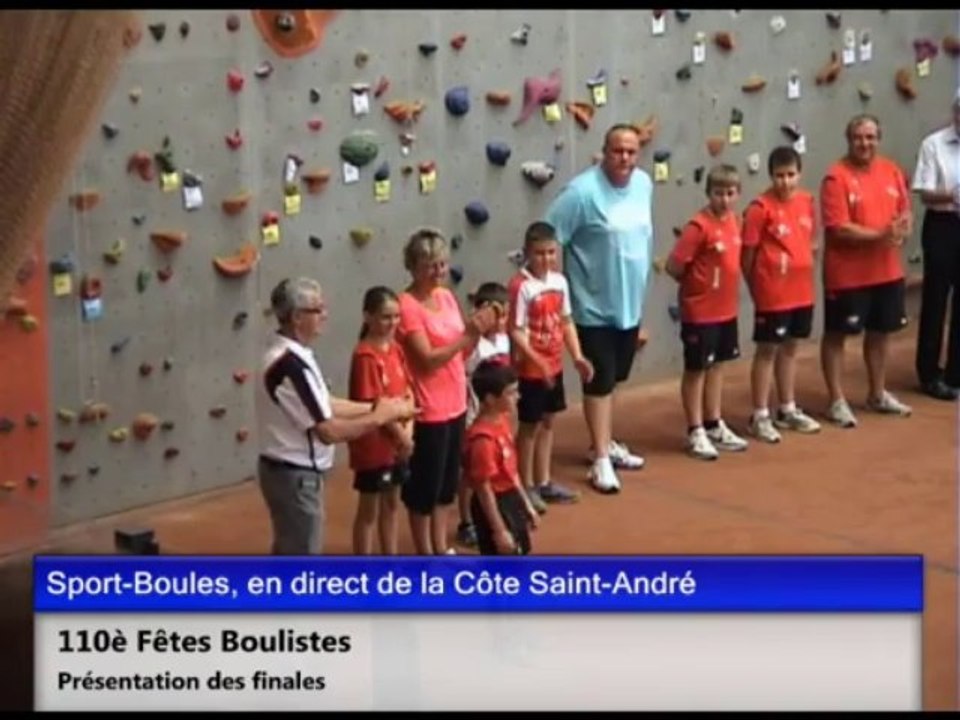 Présentation des finales, 110è fêtes boulistes, Sport-Boules, La Côte-Saint-André 2013