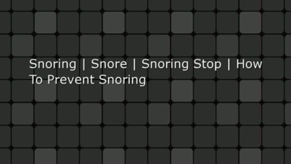 Stop Snoring for Better Rest