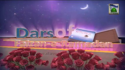 Dars of Faizan e Ramazan Ep 18 - Blessings of Qadr - Blessings of Ramadan