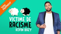 KEVIN RAZY - Victime de racisme