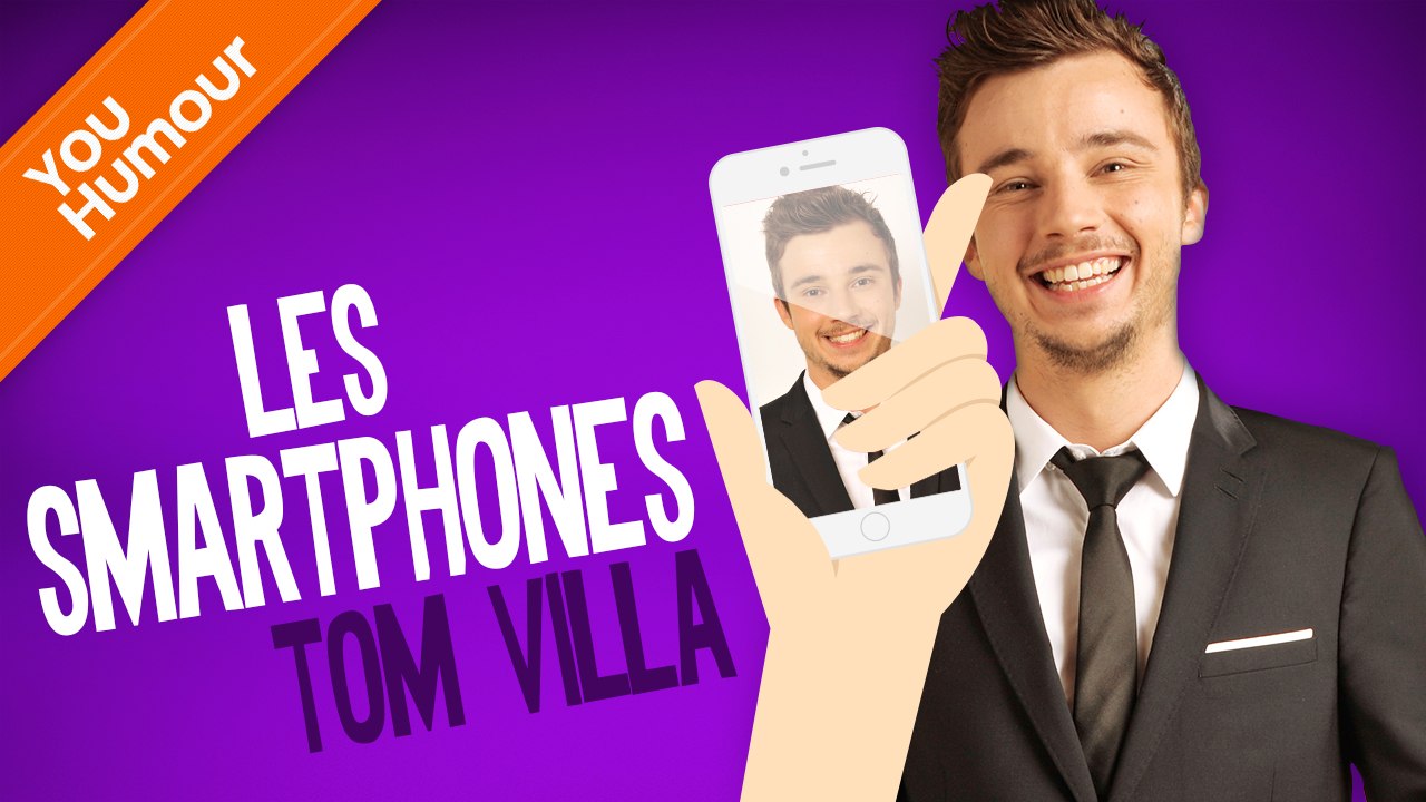 TOM VILLA - Les smartphones