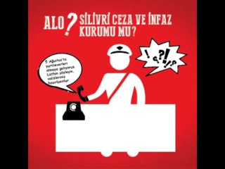 Alooo.. Orası Silivri Cezaevi mi ?